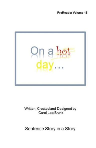 On a hot day: PreReader Volume 15