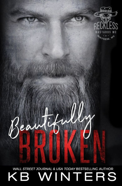 Beautifully Broken: Reckless Bastards MC