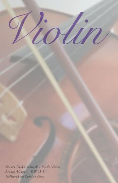 Square Grid Notebook - Music Violin: Classic Notebooks / Musicians Notebook / Sketch book / Diary Notebook / 90pages * Cream Paper