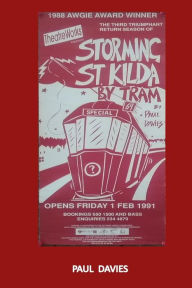Title: Storming St. Kilda By Tram: One Man's Attempt to Get Home, Author: Paul Michael Davies