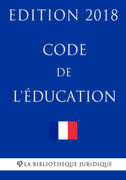 Code de l'éducation: Edition 2018