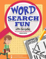 WORD SEARCH FUN 4 t h G r a d e: Homeschool books for 4th grade