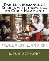 Dariel, a romance of Surrey, with drawings by: Chris Hammond
