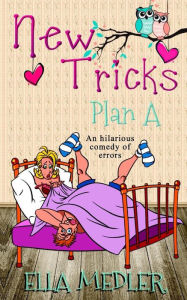 Title: New Tricks: Plan A, Author: Ella Medler