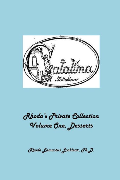 Rhoda's Private Collection: Volume I, Desserts