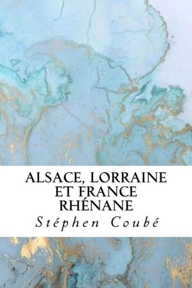 Alsace, Lorraine et France rhï¿½nane