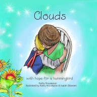 Title: Clouds: with hope for a hummingbird, Author: Kathy Housepian