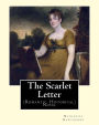 The Scarlet Letter. By: Nathaniel Hawthorne, introduction By: George Parsons Lathrop (August 25, 1851 - April 19, 1898): Novel (Romantic, Historical)