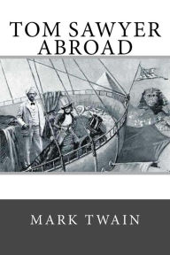 Title: Tom Sawyer Abroad, Author: Mark Twain