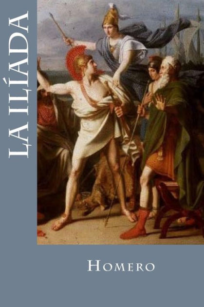 La Ilíada by Homero, Paperback | Barnes & Noble®