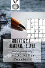 Sudoku 6 x 6 - 250 Killer Puzzles - Diagonal - Silver: book for your holiday