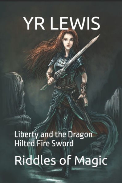 The Riddles of Magic: Liberty and the Dragon Hilted Fire Sword