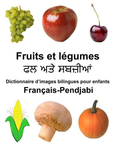 Français-Pendjabi Fruits et légumes Dictionnaire d'images bilingues pour enfants