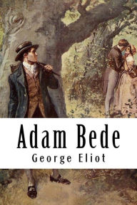 Title: Adam Bede, Author: George Eliot