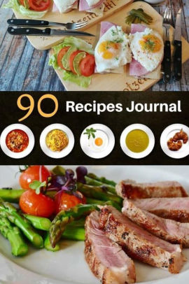 90 Recipes Journal Blank Recipe Cookbook Note 90 Pages 6x9 Inchpaperback - 