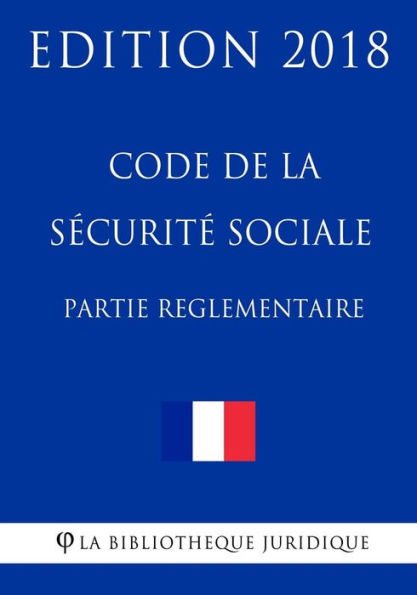 Code de la sécurité sociale (1/2) Partie réglementaire