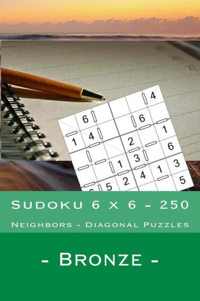 Sudoku 6 x 6 - 250 Neighbors - Diagonal Puzzles - Bronze: Thank you for being