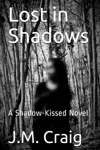 Lost in Shadows: A Shadow-Kissed Novel