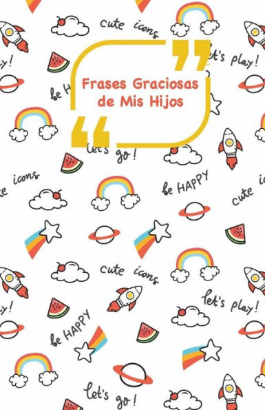 Frases Graciosas de mis hijos: Portada con Cohetes Apunta las frases graciosas de tus niños