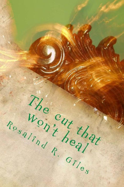 The cut that won't heal
