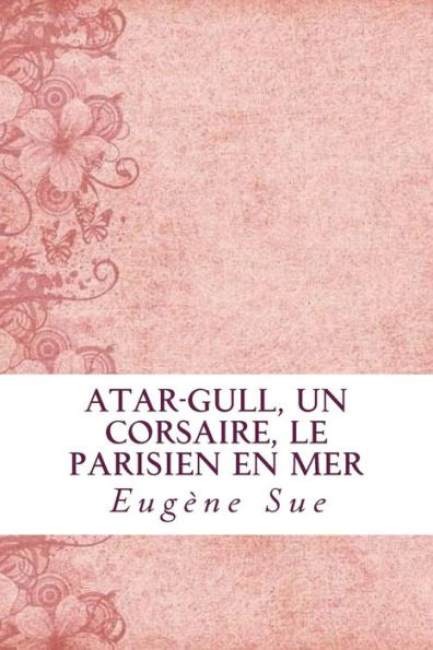 Atar-Gull, Un Corsaire, Le Parisien en Mer