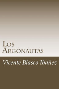 Title: Los Argonautas, Author: Vicente Blasco Ibáñez