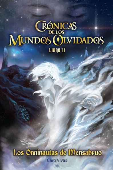 Crónicas de los Mundos Olvidados Los Onninautas de Mensabruo