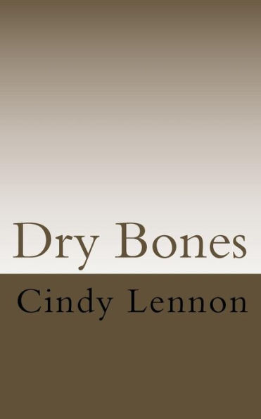 Dry Bones: A Devotional