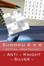 Sudoku 6 x 6 - 250 Even - Odd Puzzles - Anti - Knight - Silver: Great option to relax