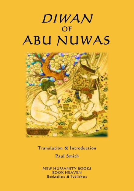 Diwan of Abu Nuwas by Paul Smith, Abu Nuwas, Paperback | Barnes & Noble®