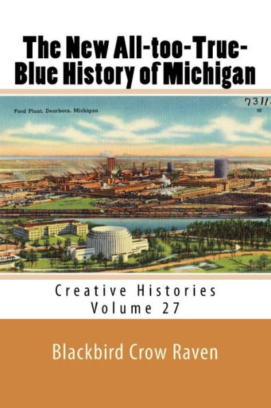 The New All-too-True-Blue History of Michigan