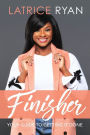 Finisher: Your Guide to Getting It Done