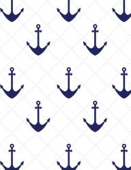 Title: Anchor Nautical Notebook - Graph Paper - 4x4 Quad Rule: 8.5 x 11 - 101 Sheets / 202 Pages, Author: Rengaw Creations
