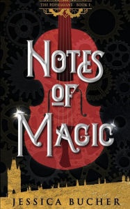 Title: Notes of Magic, Author: Jessica Bucher