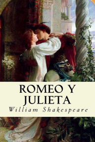 Title: Romeo y Julieta (Spanish Edition), Author: William Shakespeare