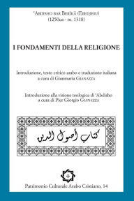 Title: I Fondamenti Della Religione: testo arabo e traduzione italiana, Author: Gianmaria Gianazza