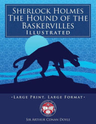 Sherlock Holmes: The Hound of the Baskervilles - Illustrated, Large Print, Large Format: Giant 8.5