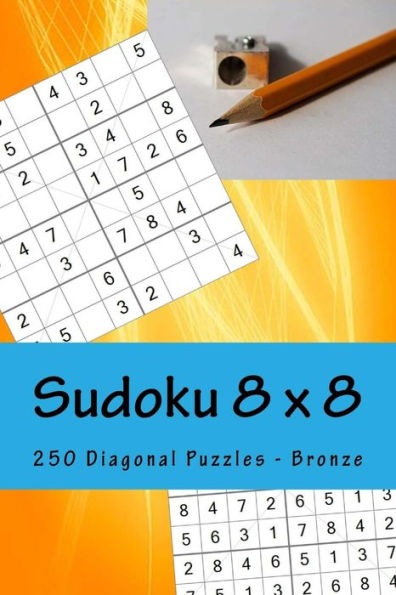 Sudoku 8 X 8 - 250 Diagonal Puzzles - Bronza: The Book Will Help You Relax