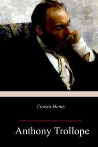 Title: Cousin Henry, Author: Anthony Trollope