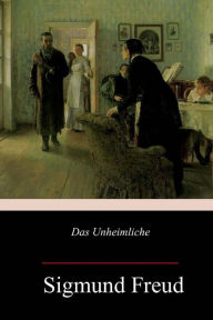 Title: Das Unheimliche, Author: Sigmund Freud