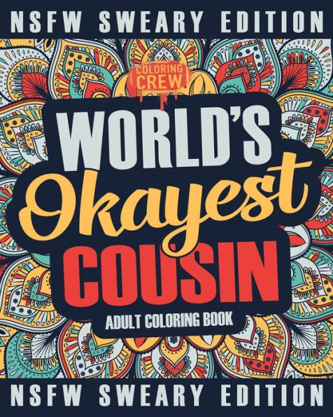Worlds Okayest Coloring Book: A Sweary, Irreverent