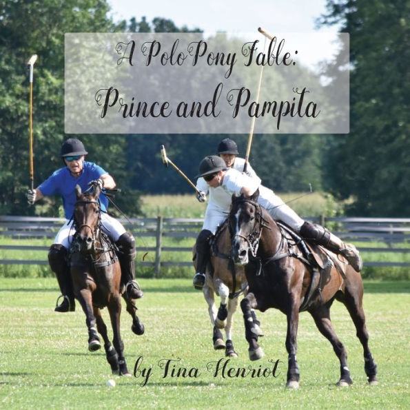 A Polo Pony Fable: Prince and Pampita