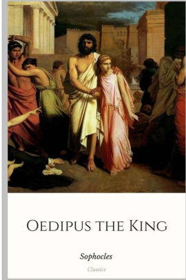 Oedipus the King by Sophocles, Paperback | Barnes & Noble®