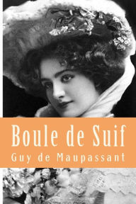 Title: Boule de Suif, Author: Guy de Maupassant