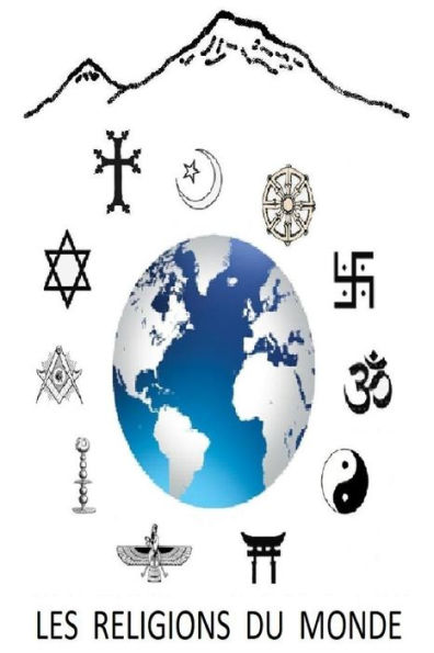 Les Religions du Monde: The religions of the world
