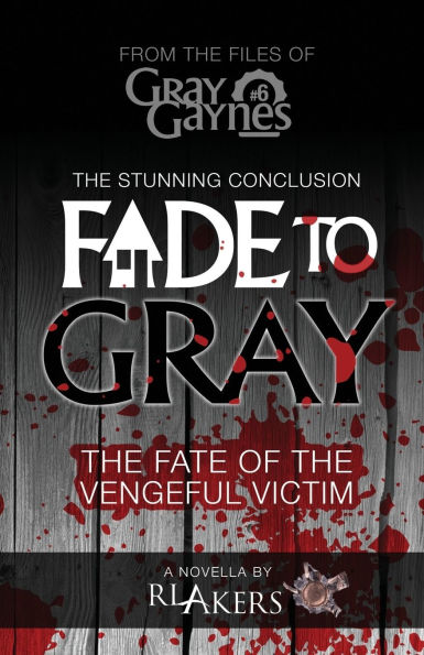 Fade to Gray: The Fate of the Vengeful Victim