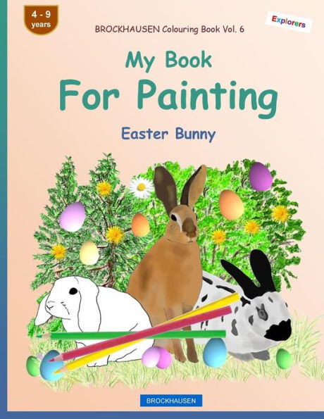 BROCKHAUSEN Colouring Book Vol. 6 - My Book For Painting: Easter Bunny