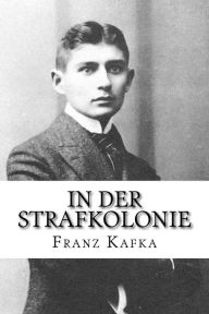 Title: In der Strafkolonie, Author: Franz Kafka