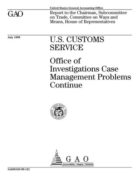 U.S. Customs Service: Office of Investigations Case Management Problems