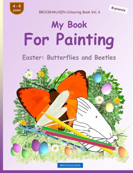 BROCKHAUSEN Colouring Book Vol. 6 - My Book For Painting: Easter: Butterflies and Beetles